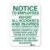 Notice: Report All Accidents And Injuries To Your Foreman At Once Signs