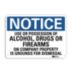 Notice: Use Or Possession Of Alcohol, Drugs Or Firearms On Company Property Is Grounds For Dismissal Signs