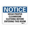 Notice: Wear Proper Cleanroom Clothing Before Entering This Room Signs