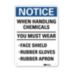 Notice: When Handling Chemicals You Must Wear Face Shield Rubber Gloves Rubber Apron Signs