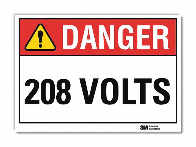 Danger Sign: Reflective Sheeting, Adhesive Sign Mounting, 7 in x 10 in Nominal Sign Size, 208 Volts