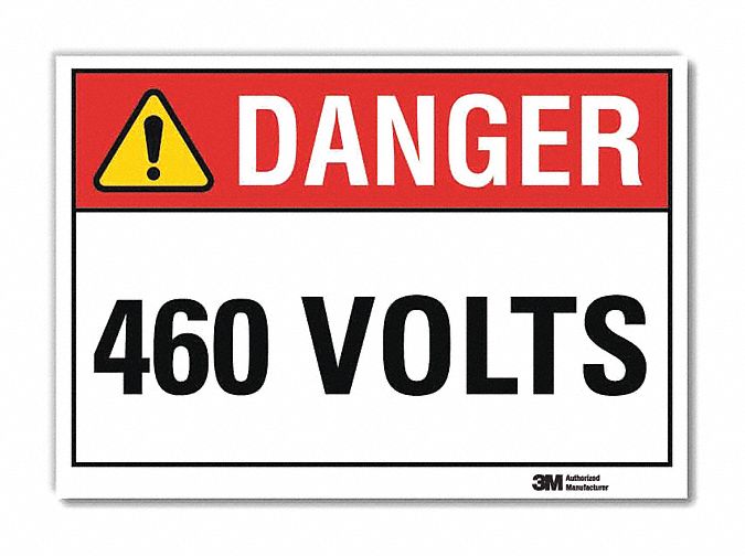 Danger Sign: Reflective Sheeting, Adhesive Sign Mounting, 7 in x 10 in Nominal Sign Size, 460 Volts