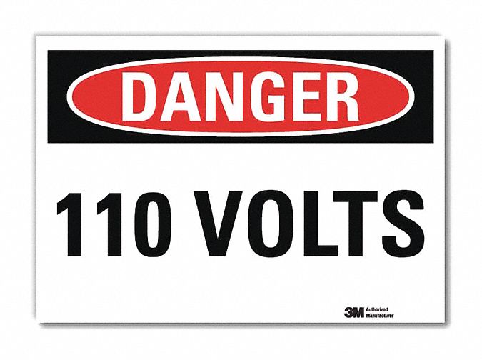 Danger Sign: Reflective Sheeting, Adhesive Sign Mounting, 7 in x 10 in Nominal Sign Size, 110 Volts