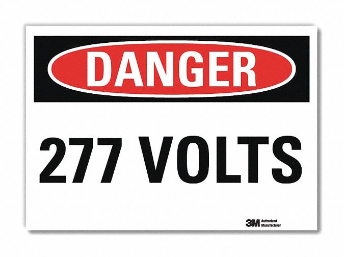 Danger Sign: Reflective Sheeting, Adhesive Sign Mounting, 7 in x 10 in Nominal Sign Size, 277 Volts