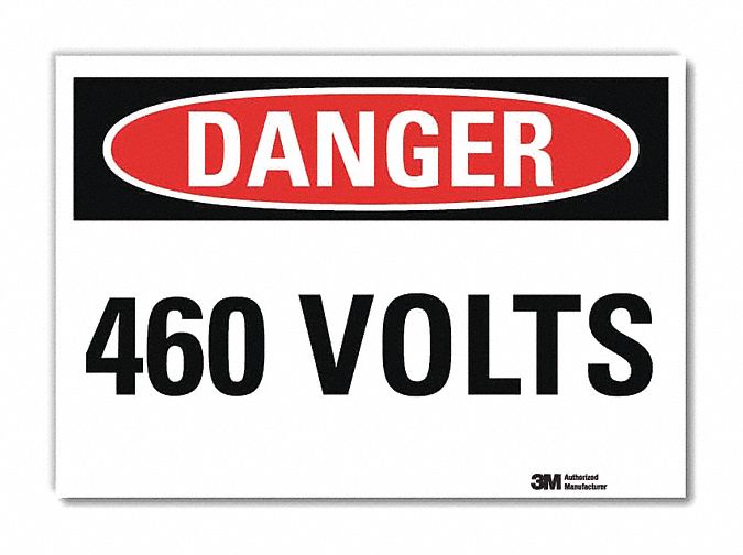 Danger Sign: Reflective Sheeting, Adhesive Sign Mounting, 7 in x 10 in Nominal Sign Size, 460 Volts