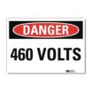 Danger: 460 Volts Signs