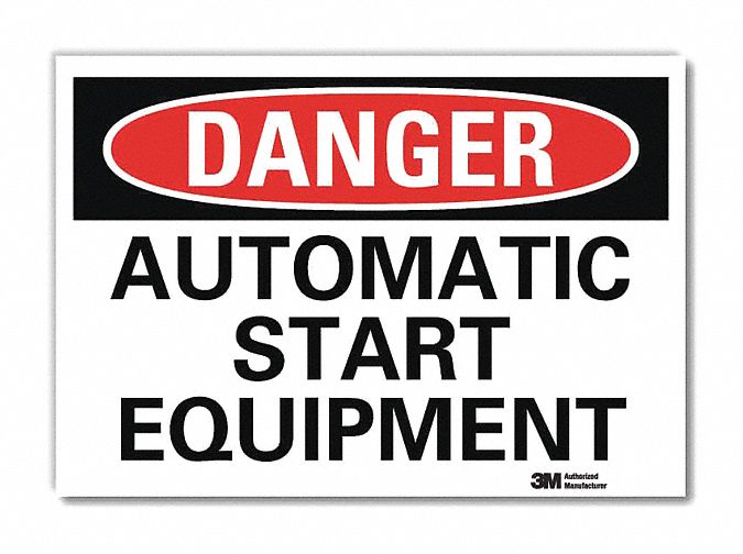 DANGER SIGN, REFLECTIVE SHEETING, ADHESIVE MOUNT, 5 IN X 7 IN NOMINAL SIGN SIZE, AUTOMATIC START EQUIPMENT