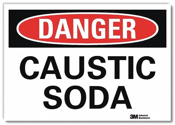 DANGER SIGN, REFLECTIVE SHEETING, ADHESIVE MOUNT, 10 IN X 14 IN NOMINAL SIGN SIZE, CAUSTIC SODA