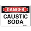 Danger: Caustic Soda Signs