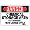 Danger: Chemical Storage Area Authorized Personnel Only Signs