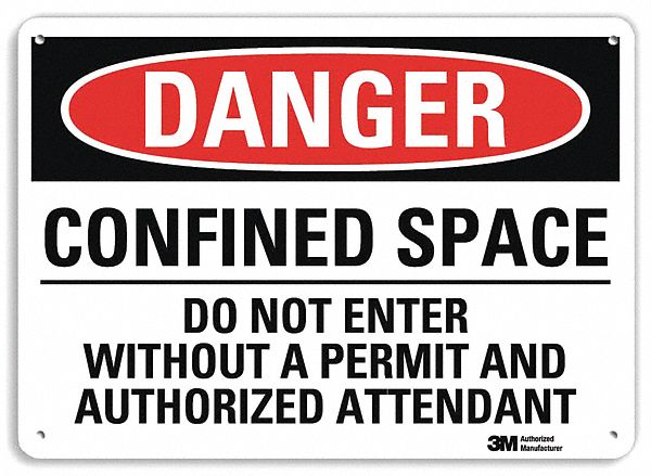 DANGER SIGN, ALUMINUM, MOUNTING HOLES, 10 IN X 14 IN NOMINAL SIGN SIZE, ENGINEER GRADE, CONFINED SPACE DO NOT ENTER...