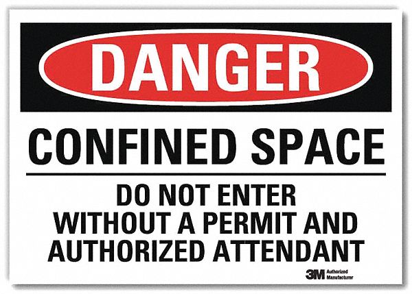 DANGER SIGN, REFLECTIVE SHEETING, ADHESIVE MOUNT, 7 IN X 10 IN NOMINAL SIGN SIZE, CONFINED SPACE DO NOT ENTER...