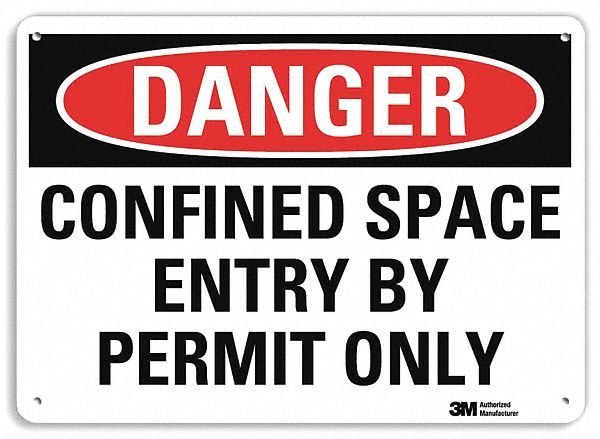 DANGER SIGN, ALUMINUM, MOUNTING HOLES, 7 X 10 IN NOMINAL SIGN SIZE, ENGINEER GRADE, CONFINED SPACE ENTRY BY PERMIT ONLY