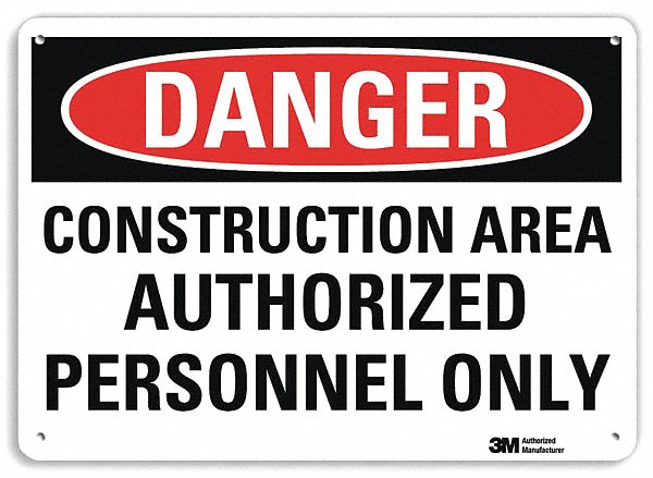 DANGER SIGN, ALUMINUM, HOLE MOUNT, 10 X 14IN, ENGINEER GRADE, CONSTRUCTION AREA AUTHORIZED PERSONNEL ONLY