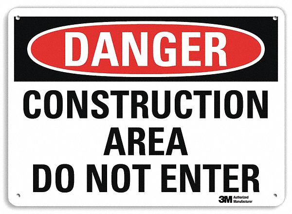 DANGER SIGN, ALUMINUM, MOUNTING HOLES, 7 IN X 10 IN NOMINAL SIGN SIZE, ENGINEER GRADE, CONSTRUCTION AREA DO NOT ENTER