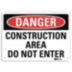 Danger: Construction Area Do Not Enter Signs