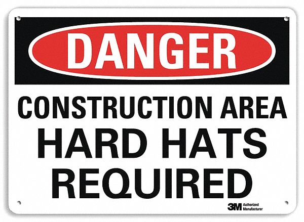 DANGER SIGN, ALUMINUM, MOUNTING HOLES, 7 X 10 IN NOMINAL SIGN SIZE, ENGINEER GRADE, CONSTRUCTION AREA HARD HATS REQUIRED