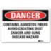 Danger: Contains Asbestos Fibers Avoid Creating Dust Cancer And Lung Disease Hazard Signs