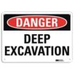 Danger: Deep Excavation Signs