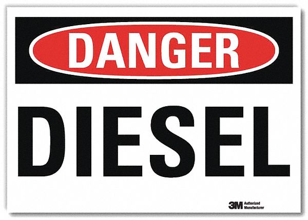 DANGER SIGN, REFLECTIVE SHEETING, ADHESIVE MOUNT, 10 IN X 14 IN NOMINAL SIGN SIZE, DIESEL