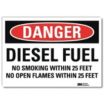 Danger: Diesel Fuel No Smoking Within 25 Feet No Open Flames Within 25 Feet Signs