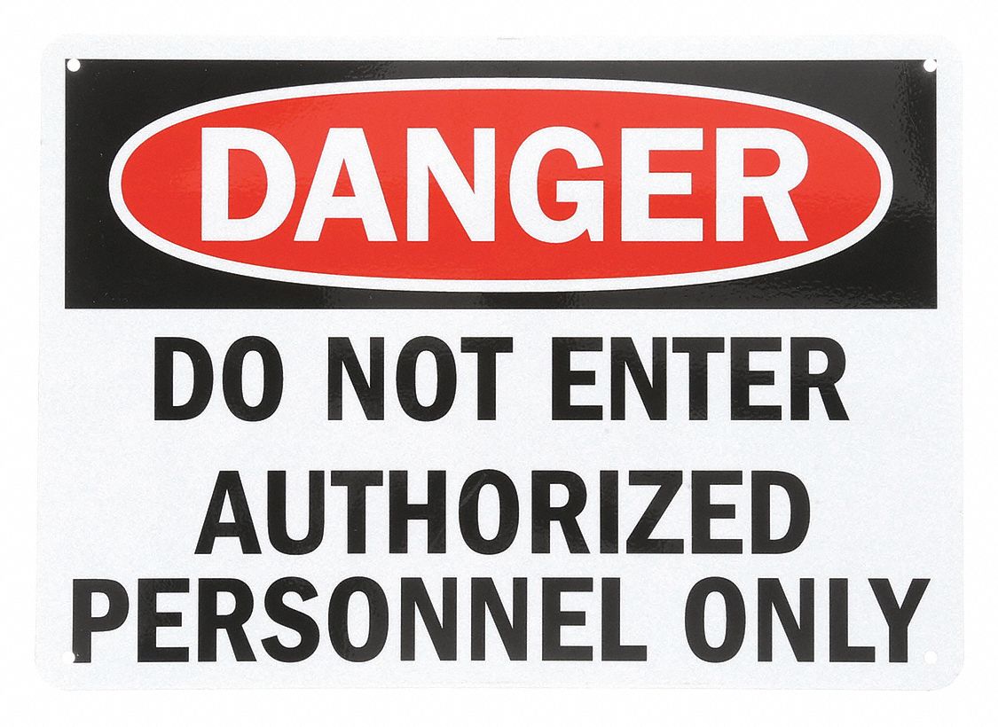 DANGER SIGN, ALUMINUM, HOLE MOUNT, 10 X 14 IN NOMINAL SIGN SIZE, ENGINEER GRADE, DO NOT ENTER AUTHORIZED PERSONNEL ONLY