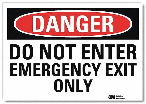 DANGER SIGN, REFLECTIVE SHEETING, ADHESIVE MOUNT, 10 IN X 14 IN NOMINAL SIGN SIZE, DO NOT ENTER EMERGENCY EXIT ONLY