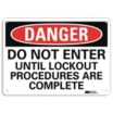 Danger: Do Not Enter Until Lockout Procedures Are Complete Signs