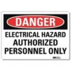 Danger: Electrical Hazard Authorized Personnel Only Signs