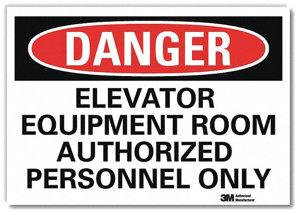 DANGER SIGN, REFLECTIVE SHEETING, ADHESIVE MOUNT, 5 X 7 IN, ELEVATOR EQUIPMENT ROOM AUTHORIZED PERSONNEL ONLY