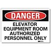 Danger: Elevator Equipment Room Authorized Personnel Only Signs image