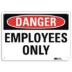 Danger: Employees Only Signs