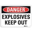 Danger: Explosives Keep Out Signs