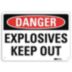 Danger: Explosives Keep Out Signs
