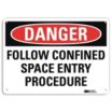 Danger: Follow Confined Space Entry Procedure Signs