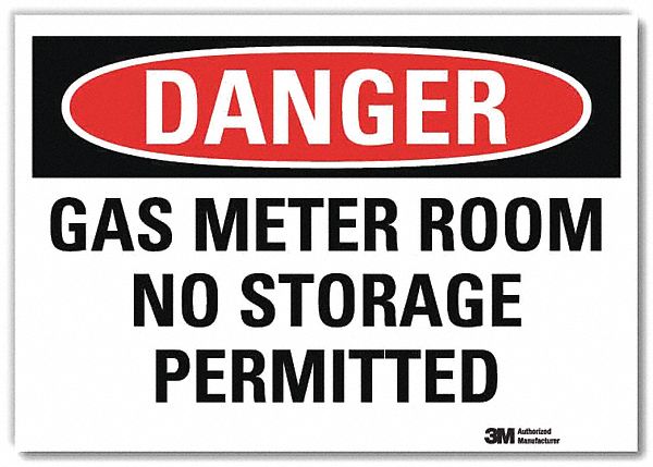 DANGER SIGN, REFLECTIVE SHEETING, ADHESIVE MOUNT, 7 IN X 10 IN NOMINAL SIGN SIZE, GAS METER ROOM NO STORAGE PERMITTED