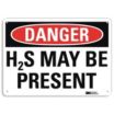 Danger: H2S May Be Present Signs