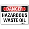 Danger: Hazardous Waste Oil Signs