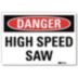 Danger: High Speed Saw Signs