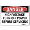 Danger: High Voltage Turn Off Power Before Servicing Signs