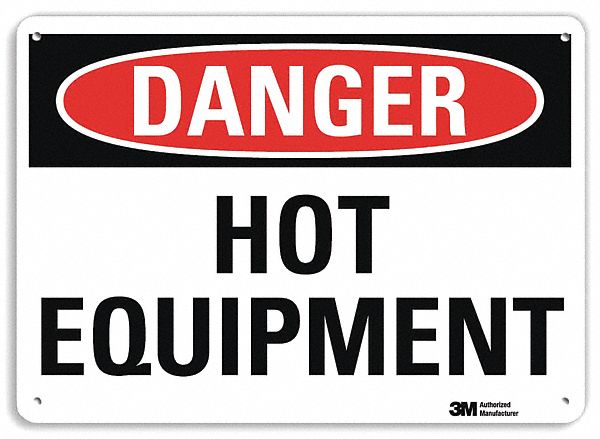 DANGER SIGN, ALUMINUM, MOUNTING HOLES, 7 IN X 10 IN NOMINAL SIGN SIZE, ENGINEER GRADE, HOT EQUIPMENT