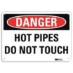 Danger: Hot Pipes Do Not Touch Signs