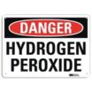 Danger: Hydrogen Peroxide Signs