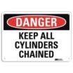 Danger: Keep All Cylinders Chained Signs