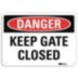 Danger: Keep Gate Closed Signs