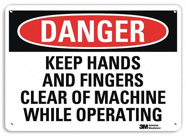 DANGER SIGN, ALUMINUM, HOLE MOUNT, 7 X 10 IN, ENGINEER GRADE, KEEP HANDS & FINGERS CLEAR OF MACHINE WHILE OPERATING