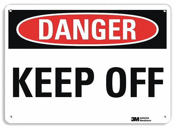 DANGER SIGN, ALUMINUM, MOUNTING HOLES, 7 IN X 10 IN NOMINAL SIGN SIZE, ENGINEER GRADE, KEEP OFF