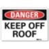 Danger: Keep Off Roof Signs