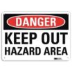 Danger: Keep Out Hazard Area Signs