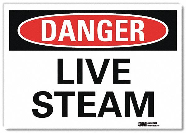 Danger Sign: Reflective Sheeting, Adhesive Sign Mounting, 5 in x 7 in Nominal Sign Size, Live Steam